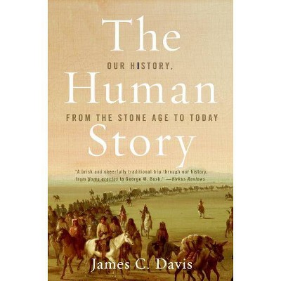 The Human Story - by  James C Davis (Paperback)