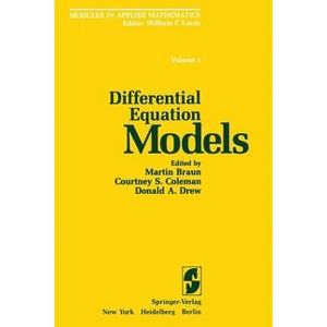 Differential Equation Models - (Modules in Applied Mathematics) Annotated by  Martin Braun & Courtney S Coleman & Donald A Drew (Paperback) - 1 of 1