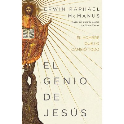 El Genio de Jesús - by  Erwin Raphael McManus (Paperback)