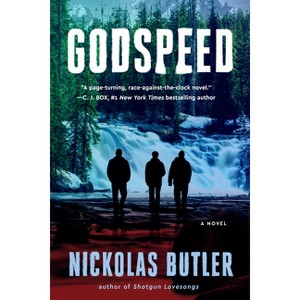 Godspeed - by  Nickolas Butler (Paperback) - 1 of 1
