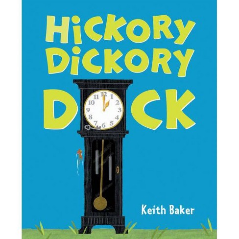 Hickory Dickory Dock - by  Keith Baker (Hardcover) - image 1 of 1