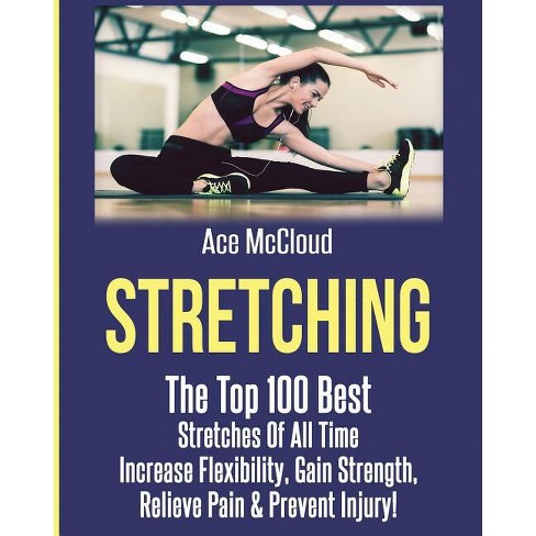 Stretching - (stretching Exercise Routines For Flexibility) By Ace