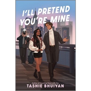 I'll Pretend You're Mine - by  Tashie Bhuiyan (Hardcover) - 1 of 1