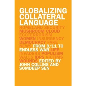 Globalizing Collateral Language - (Studies in Security and International Affairs) by  Somdeep Sen & John Collins (Paperback) - 1 of 1