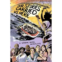 Our Stories Carried Us Here - by  Tea Rozman Clark & Julie Vang (Hardcover)