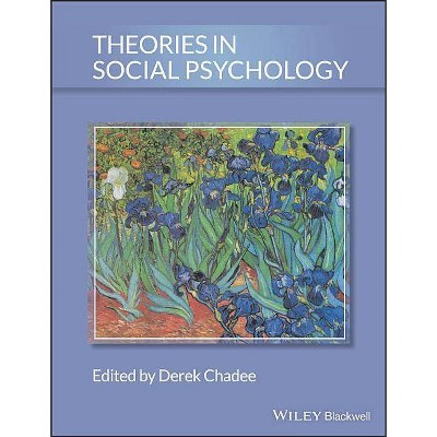 Theories in Social Psychology - by  Derek Chadee (Paperback)