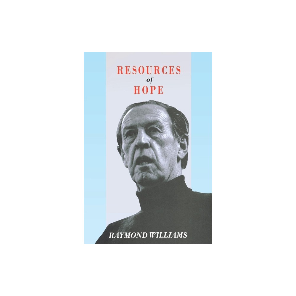 Resources of Hope - by Raymond Williams (Paperback)