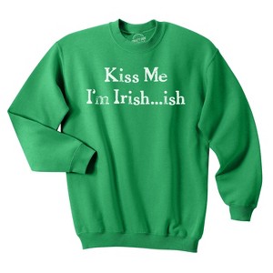 Kiss Me Im Green ish Funny Saint Patricks Day St. Paddys Shamrock Sweatshirt - Crazy Dog Crew Neck Sweatshirt - 1 of 4