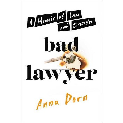 Bad Lawyer - by  Anna Dorn (Hardcover)