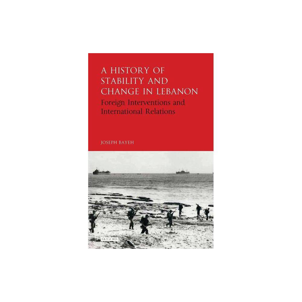 ISBN 9781784530976 product image for History of Stability and Change in Lebanon : Foreign Interventions and Internati | upcitemdb.com