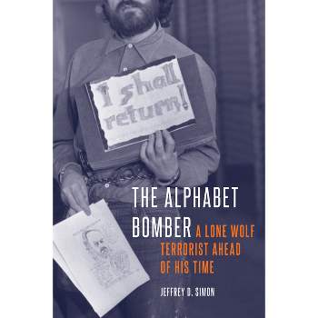 The Alphabet Bomber - by  Jeffrey D Simon (Hardcover)