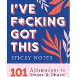 I've F*cking Got This Sticky Notes - (Calendars & Gifts to Swear by) by  Sourcebooks (Paperback)