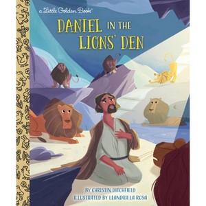 Daniel in the Lions' Den - (Little Golden Book) by  Christin Ditchfield (Hardcover) - 1 of 1