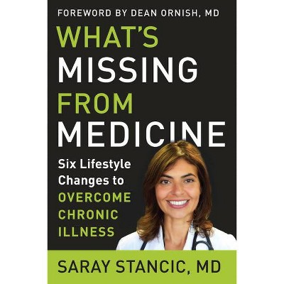 What's Missing from Medicine - by  Saray Stancic (Hardcover)