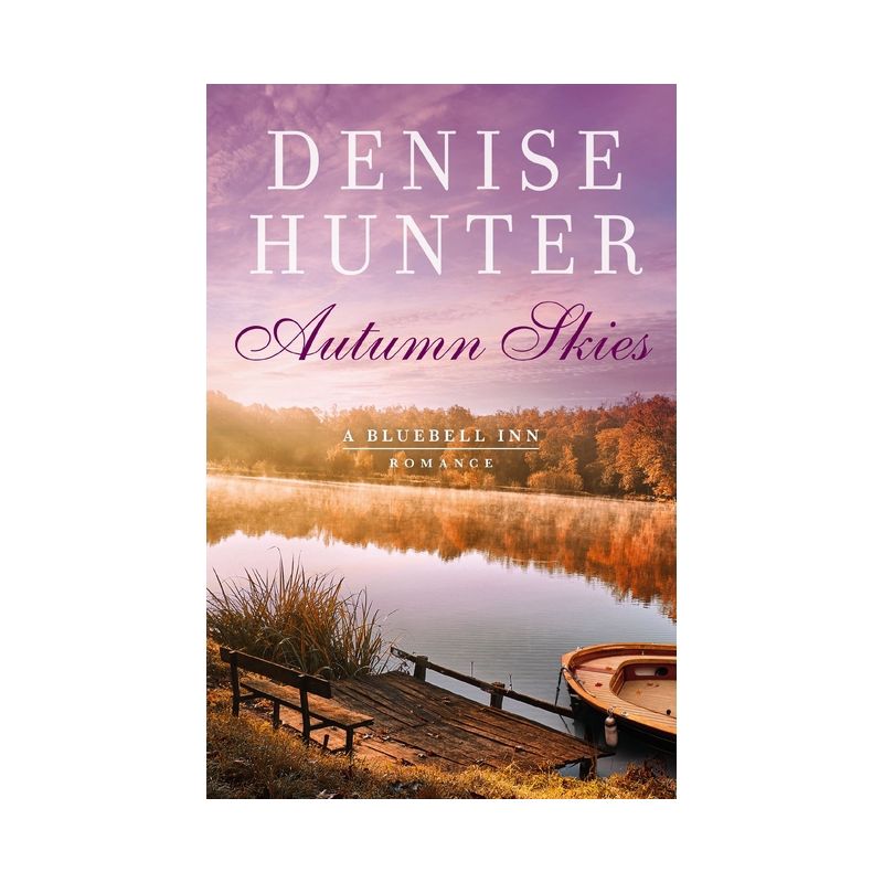 Autumn Skies - (Bluebell Inn Romance) by  Denise Hunter (Paperback), 1 of 2