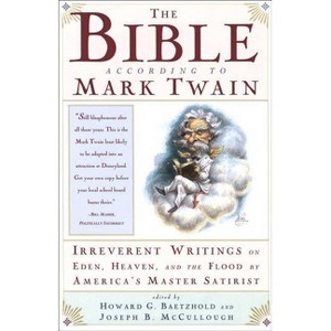 The Bible According to Mark Twain - by  Joseph B McCullough (Paperback) - 1 of 1