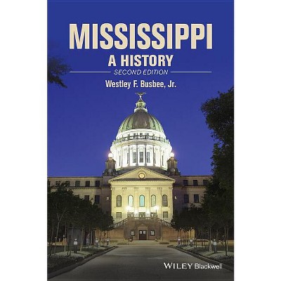 Mississippi - 2nd Edition by  Westley F Busbee (Paperback)