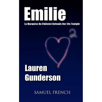 Emilie - by  Lauren Gunderson (Paperback)