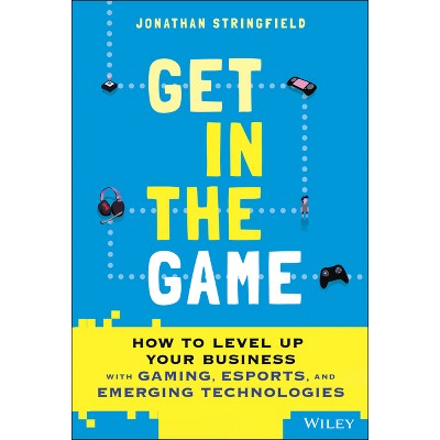 Get in the Game - by  Jonathan Stringfield (Hardcover)