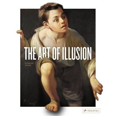 The Art of Illusion - by  Florian Heine (Hardcover)