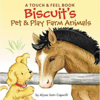 Biscuit's Pet & Play Farm Animals -  by Alyssa Satin Capucilli (Hardcover)