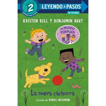 La Nueva Cachorra (the New Puppy Spanish Edition) - (Leyendo a Pasos (Step Into Reading)) by  Kristen Bell & Benjamin Hart (Paperback)