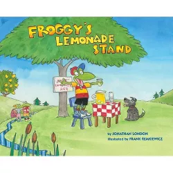 Froggy's Lemonade Stand - by Jonathan London