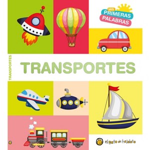 MIS Primeras Palabras: Transportes / Transport. My First Words Series - by  Varios Autores (Board Book) - 1 of 1
