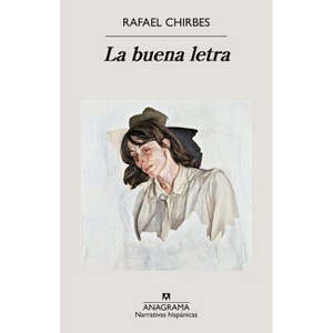 Buena Letra, La - by  Rafael Chirbes (Paperback) - 1 of 1