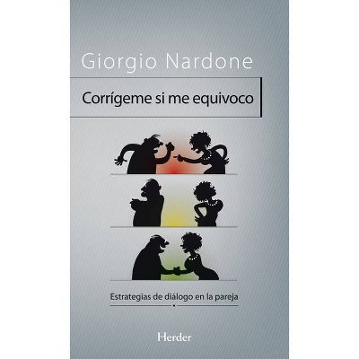 Corrigeme Si Me Equivoco - by  Giorgio Nardone (Paperback)