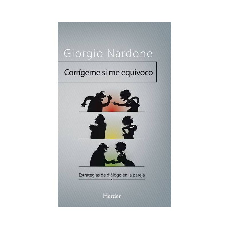 Corrigeme Si Me Equivoco - by  Giorgio Nardone (Paperback), 1 of 2