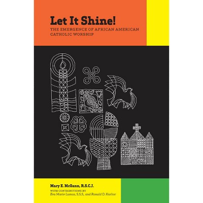 Let It Shine! - by  Mary E McGann (Paperback)
