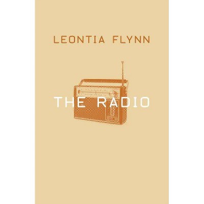 The Radio - by  Leontia Flynn (Paperback)