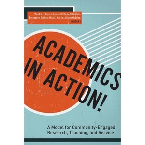 Academics in Action! - by  Lauren Brinkley-Rubinstein & Bernadette Doykos & Nina C Martin & Allison McGuire (Paperback) - 1 of 1
