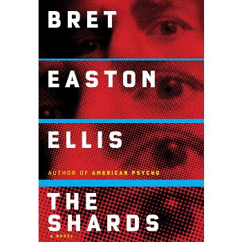 The Shards - by  Bret Easton Ellis (Hardcover)