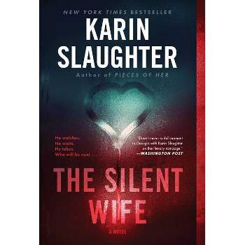The Silent Wife - by  Karin Slaughter (Paperback)