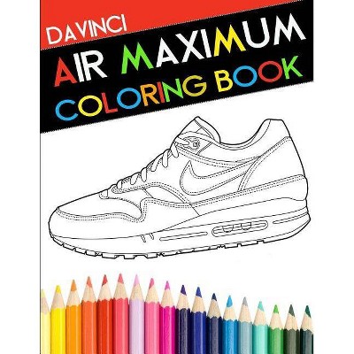 Air Maximum Coloring Book - (DaVinci Coloring Book Collection) by  Davinci (Paperback)