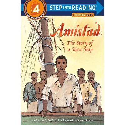 Amistad: The Story of a Slave Ship - (Step Into Reading) by  Patricia C McKissack (Paperback)