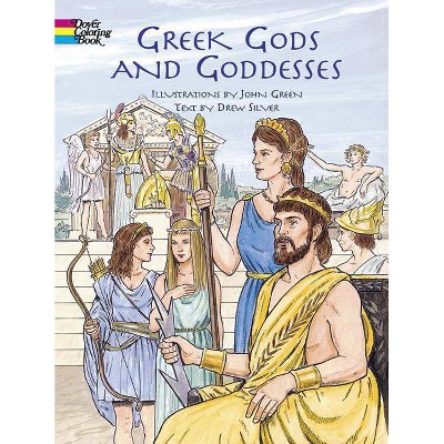 Greek Gods and Goddesses - (Dover Classic Stories Coloring Book) by  John Green (Paperback)