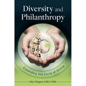 Diversity and Philanthropy - by  Lilya Wagner (Hardcover) - 1 of 1