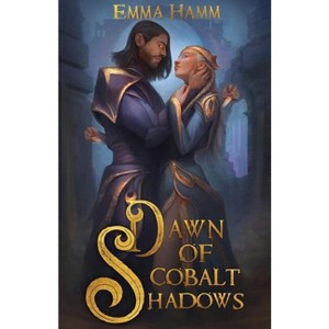 Dawn of Cobalt Shadows - by  Emma Hamm (Paperback) - 1 of 1