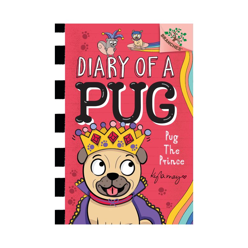 Pug the Prince: A Branches Book (Diary of a Pug #9) - by Kyla May, 1 of 2