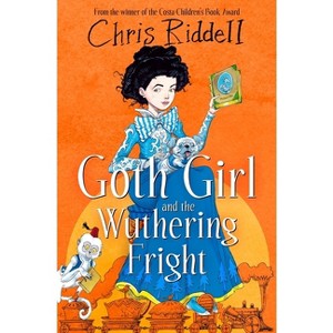 Goth Girl and the Wuthering Fright - by  Chris Riddell (Paperback) - 1 of 1