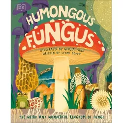 Humongous Fungus - by  DK (Hardcover)