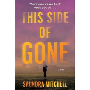 This Side of Gone - (Vinnie Taylor Mysteries) by  Saundra Mitchell (Paperback) - 1 of 1