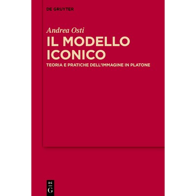 Il Modello Iconico - (Mythoseikonpoiesis) by  Andrea Osti (Hardcover)