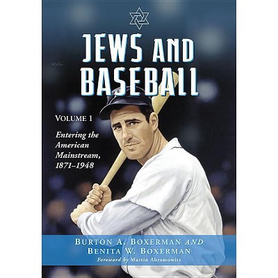 Jews and Baseball - by  Burton A Boxerman & Benita W Boxerman (Paperback)