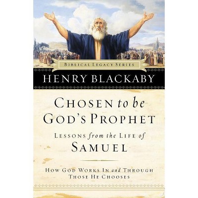 Chosen to Be God's Prophet - (Biblical Legacy) by  Henry Blackaby (Paperback)