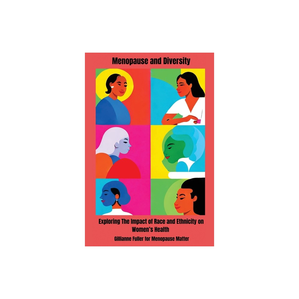 Menopause And Diversity - by Gillianne H Fuller (Paperback)