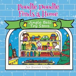 Poodle Doodle Finds a Home - by  Jan Hunter Lingle (Paperback)